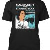 solidarity with standing rock shirt