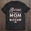 Blessed To Be Called Mom And Mamaw Floral Version