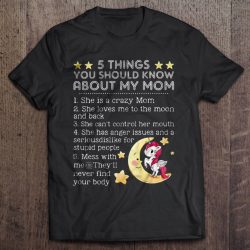 5 Things You Should Know About My Mom She Is A Crazy Mom Unicorn Mom Version