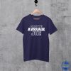 not your average joe t shirt