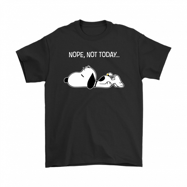 nope not today shirt meaning
