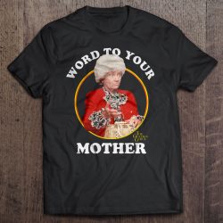 Golden Girls Word To Your Mother – Sophia Petrillo