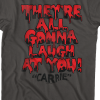 they're all gonna laugh at you carrie's mom