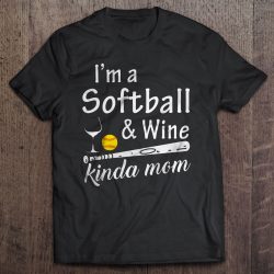 I’m A Softball & Wine Kinda Mom