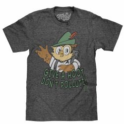give a hoot don t pollute t shirt