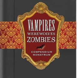 vampires werewolves and zombies book