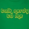 talk nerdy to me shirt