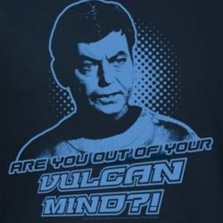 are you out of your vulcan mind t shirt