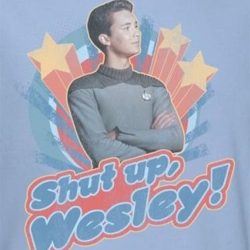 star trek shut up wesley