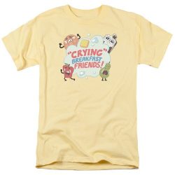 crying breakfast friends shirt