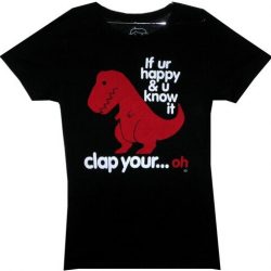 if your happy and you know it t rex