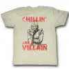 chillin like a villain t shirt