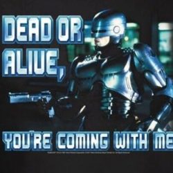 robocop dead or alive you're coming with me