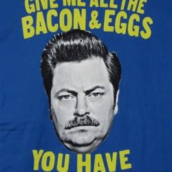 give me all the bacon and eggs you have shirt