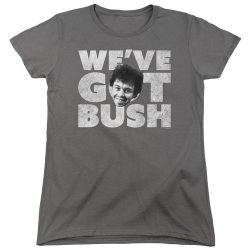 we ve got bush