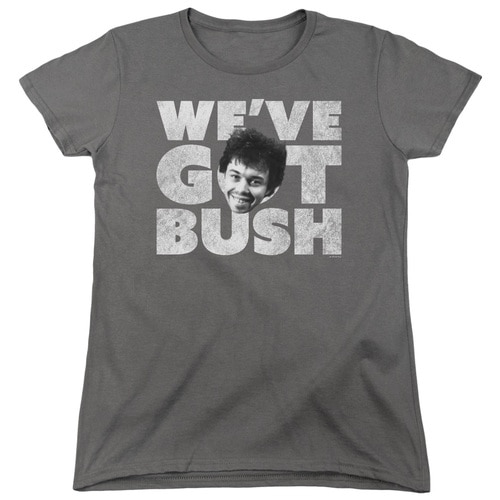 we ve got bush we ve got bush
