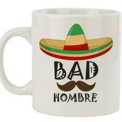 bad hombre coffee mug
