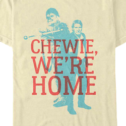 chewie were home tshirt