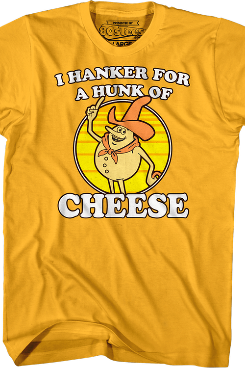 i hanker for a hunka cheese i hanker for a hunka cheese