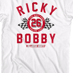 ricky bobby quotes if you aint first your last
