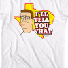 i ll tell you what king of the hill