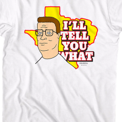 i ll tell you what king of the hill