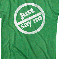 just say no tee shirts