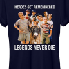heroes come and go but legends never die