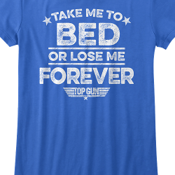take me to bed or lose me forever quote