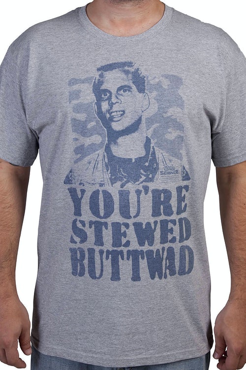 you re stewed buttwad you re stewed buttwad