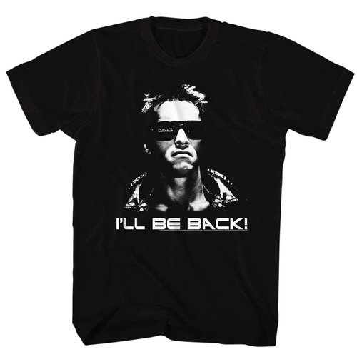 i ll be back t shirt i ll be back t shirt