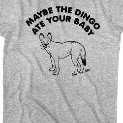 a dingo ate my baby quote