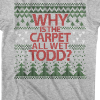 why's the carpet all wet todd