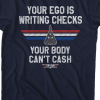 you're writing checks your body can't cash