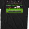 you have died of dysentery tshirt