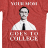 your mom goes to college tshirt