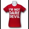 i'm not daredevil shirt