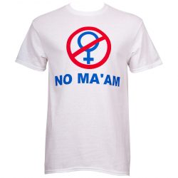 no ma am t shirt
