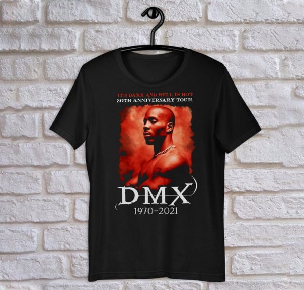 DMX Shirt, RIP Dmx, Rapper Dmx Sweatshirt, DMX 1970-2021, Dmx Ruff Ryders, It's Dark And Hell So Hot