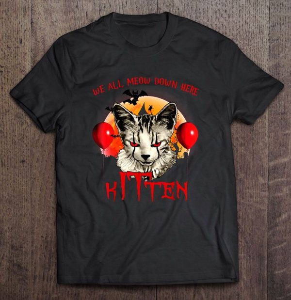 We All Meow Down Here Kitten Pennywise Cat Halloween