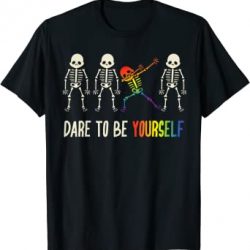 Dare To Be Yourself Shirt | Cute LGBT Pride T-shirt Gift