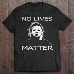 No Lives Matter Michael Myers Version2