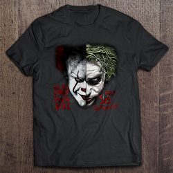 We All Float Down Here Why So Serious – Pennywise And Joker