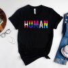 LGBT Flag Shirt, Human Pride Shirt, Gay Pride Flag Shirt, Bisexual Shirt, LGBT Sweatshirt, Lesbian T-Shirts, Rainbow Flag Shirt, Queer Shirt