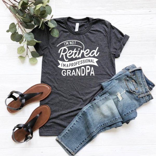 Professional Grandpa Shirt, Grandpa T-Shirt, Fathers Day Gift, Gift For Grandpa, Fathers Day Shirt, Gift For Dad, Cool Grandpa T Shirt