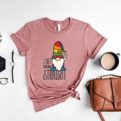 LGBTQ+ Shirts, I Can't Think Straight Shirt, Gay Gnome Shirt, Gay Pride Shirt, Pride Month Shirt, Lesbian Shirt, Bisexual Shirt, Queer Shirt