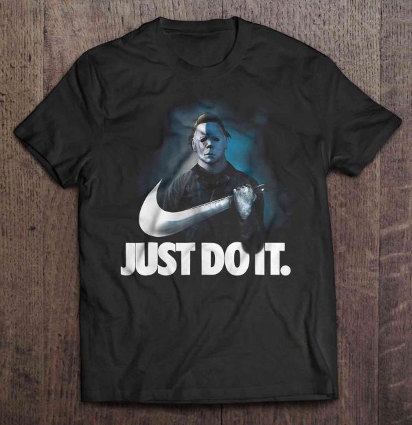 Just Do It Michael Myers Version2