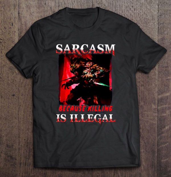 Sarcasm Because Killing Is Illlegal Werewolf Version