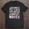 I Just Want To Pet Cats And Watch Horror Movies Jason Voorhees Mask Version