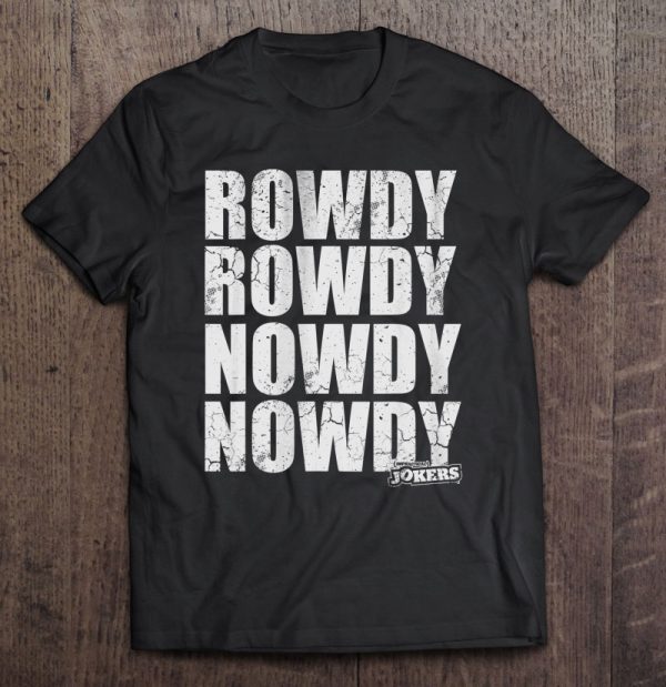 Impractical Jokers Rowdy Rowdy Nowdy Nowdy